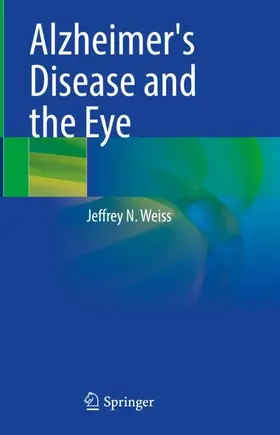 Weiss |  Alzheimer's Disease and the Eye | Buch |  Sack Fachmedien