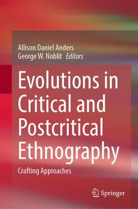 Noblit / Anders |  Evolutions in Critical and Postcritical Ethnography | Buch |  Sack Fachmedien