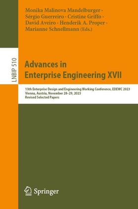 Malinova Mandelburger / Guerreiro / Schnellmann |  Advances in Enterprise Engineering XVII | Buch |  Sack Fachmedien