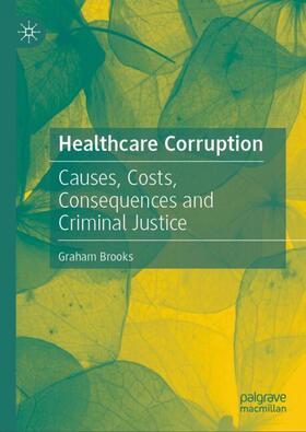 Brooks |  Healthcare Corruption | Buch |  Sack Fachmedien