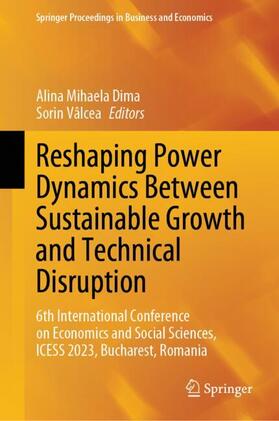 Vâlcea / Dima |  Reshaping Power Dynamics Between Sustainable Growth and Technical Disruption | Buch |  Sack Fachmedien