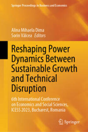 Dima / Vâlcea |  Reshaping Power Dynamics Between Sustainable Growth and Technical Disruption | eBook | Sack Fachmedien