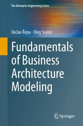 Svatoš / Repa / Repa |  Fundamentals of Business Architecture Modeling | Buch |  Sack Fachmedien