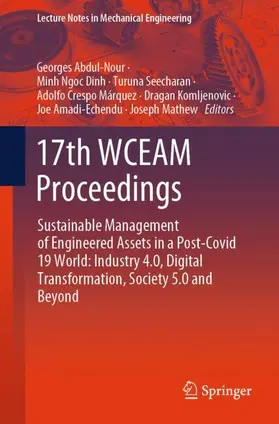 Abdul-Nour / Ngoc Dinh / Seecharan |  17th WCEAM Proceedings | Buch |  Sack Fachmedien