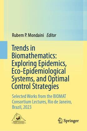 Mondaini |  Trends in Biomathematics: Exploring Epidemics, Eco-Epidemiological Systems, and Optimal Control Strategies | Buch |  Sack Fachmedien