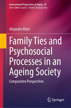 Klein |  Family Ties and Psychosocial Processes in an Ageing Society | Buch |  Sack Fachmedien