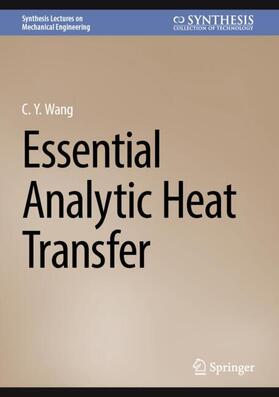 Wang |  Essential Analytic Heat Transfer | Buch |  Sack Fachmedien