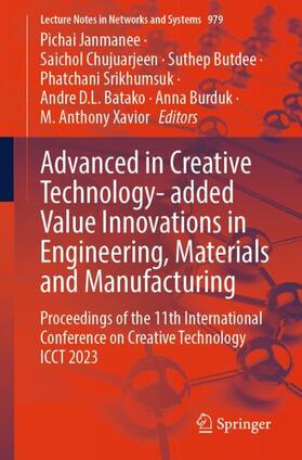 Janmanee / Chujuarjeen / Butdee |  Advanced in Creative Technology- added Value Innovations in Engineering, Materials and Manufacturing | Buch |  Sack Fachmedien