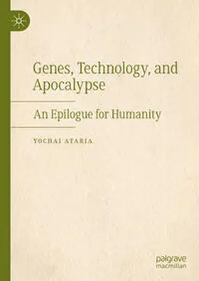 Ataria |  Genes, Technology, and Apocalypse | Buch |  Sack Fachmedien