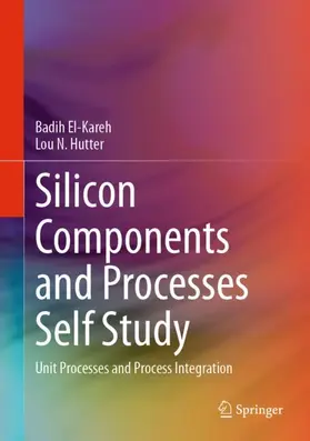 Hutter / El-Kareh |  Silicon Components and Processes Self Study | Buch |  Sack Fachmedien