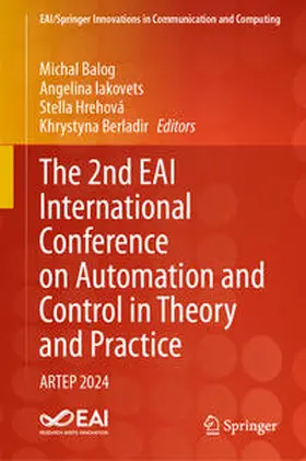 Balog / Iakovets / Hrehová |  The 2nd EAI International Conference on Automation and Control in Theory and Practice | eBook | Sack Fachmedien