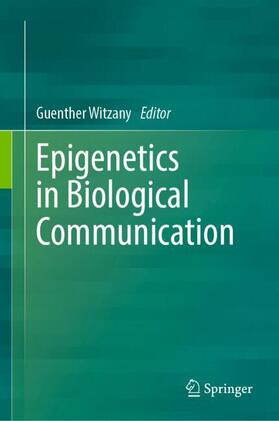 Witzany |  Epigenetics in Biological Communication | Buch |  Sack Fachmedien