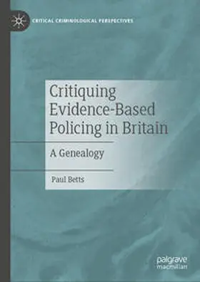 Betts | Critiquing Evidence-Based Policing in Britain | E-Book | sack.de