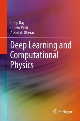 Ray / Oberai / Pinti |  Deep Learning and Computational Physics | Buch |  Sack Fachmedien