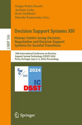 Duarte / Lobo / Delibašic |  Decision Support Systems XIV. Human-Centric Group Decision, Negotiation and Decision Support Systems for Societal Transitions | eBook | Sack Fachmedien