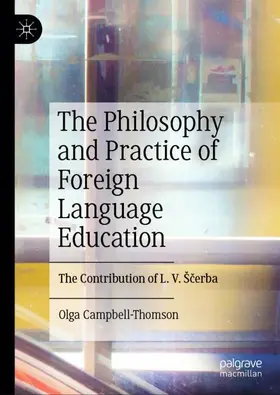 Campbell-Thomson |  The Philosophy and Practice of Foreign Language Education | Buch |  Sack Fachmedien