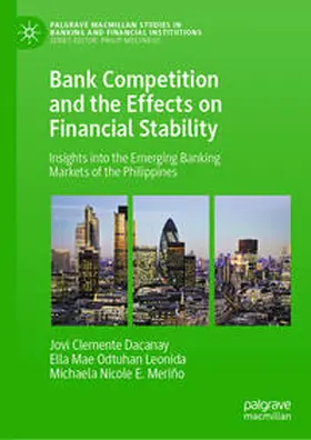 Dacanay / Odtuhan Leonida / Meriño |  Bank Competition and the Effects on Financial Stability | eBook | Sack Fachmedien