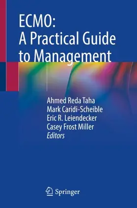 Taha / Miller / Caridi-Scheible |  ECMO: A Practical Guide to Management | Buch |  Sack Fachmedien