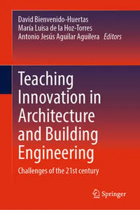 Bienvenido-Huertas / de la Hoz-Torres / Aguilar Aguilera |  Teaching Innovation in Architecture and Building Engineering | eBook | Sack Fachmedien