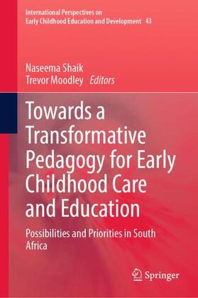 Moodley / Shaik |  Towards a Transformative Pedagogy for Early Childhood Care and Education | Buch |  Sack Fachmedien