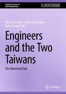 Chang / Shih / Downey |  Engineers and the Two Taiwans | Buch |  Sack Fachmedien