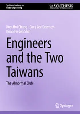 Chang / Downey / Shih |  Engineers and the Two Taiwans | eBook | Sack Fachmedien