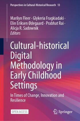 Fleer / Fragkiadaki / Sadownik |  Cultural-historical Digital Methodology in Early Childhood Settings | Buch |  Sack Fachmedien
