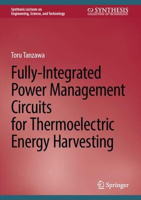Tanzawa |  Fully-Integrated Power Management Circuits for Thermoelectric Energy Harvesting | Buch |  Sack Fachmedien