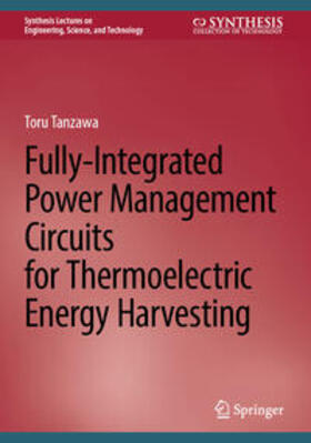Tanzawa |  Fully-Integrated Power Management Circuits for Thermoelectric Energy Harvesting | eBook | Sack Fachmedien