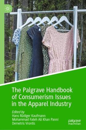 Kaufmann / Vrontis / Panni |  The Palgrave Handbook of Consumerism Issues in the Apparel Industry | Buch |  Sack Fachmedien