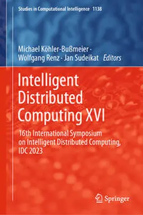 Köhler-Bußmeier / Renz / Sudeikat |  Intelligent Distributed Computing XVI | eBook | Sack Fachmedien