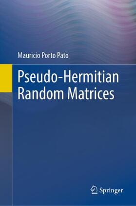 Pato |  Pseudo-Hermitian Random Matrices | Buch |  Sack Fachmedien