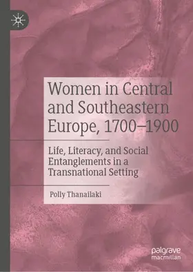 Thanailaki |  Women in Central and Southeastern Europe, 1700¿1900 | Buch |  Sack Fachmedien