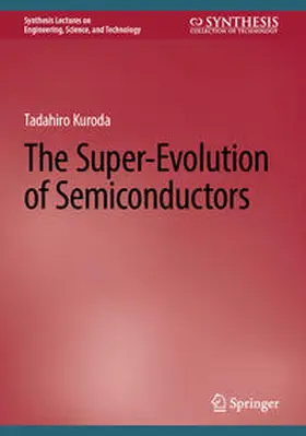 Kuroda |  The Super-Evolution of Semiconductors | eBook | Sack Fachmedien