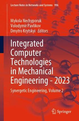 Nechyporuk / Krytskyi / Pavlikov |  Integrated Computer Technologies in Mechanical Engineering - 2023 | Buch |  Sack Fachmedien