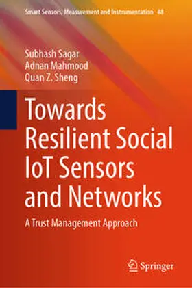 Sagar / Mahmood / Sheng |  Towards Resilient Social IoT Sensors and Networks | eBook | Sack Fachmedien