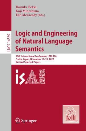 Bekki / McCready / Mineshima |  Logic and Engineering of Natural Language Semantics | Buch |  Sack Fachmedien