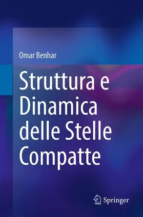 Benhar |  Struttura e Dinamica delle Stelle Compatte | Buch |  Sack Fachmedien