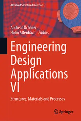 Öchsner / Altenbach |  Engineering Design Applications VI | eBook | Sack Fachmedien