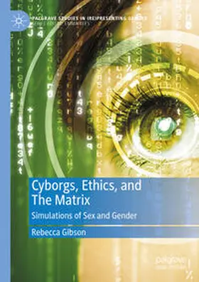 Gibson |  Cyborgs, Ethics, and The Matrix | Buch |  Sack Fachmedien