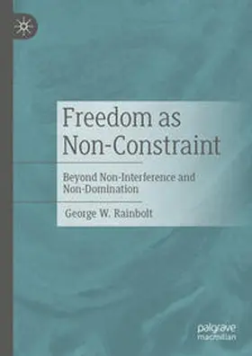 Rainbolt |  Freedom as Non-Constraint | eBook | Sack Fachmedien