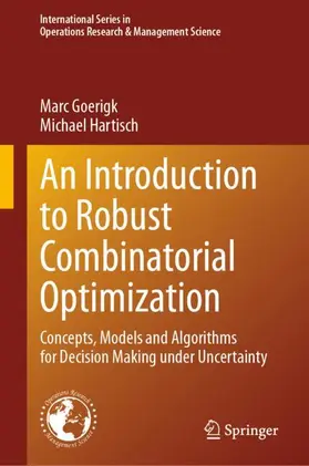 Hartisch / Goerigk |  An Introduction to Robust Combinatorial Optimization | Buch |  Sack Fachmedien