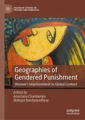 Bandyopadhyay / Chamberlen |  Geographies of Gendered Punishment | Buch |  Sack Fachmedien