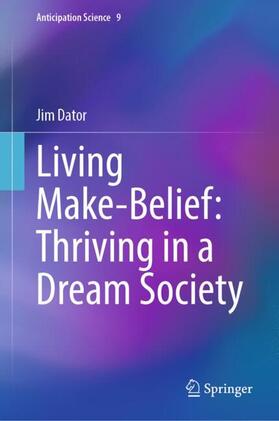 Dator |  Living Make-Belief: Thriving in a Dream Society | Buch |  Sack Fachmedien