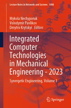 Nechyporuk / Pavlikov / Krytskyi |  Integrated Computer Technologies in Mechanical Engineering - 2023 | eBook | Sack Fachmedien