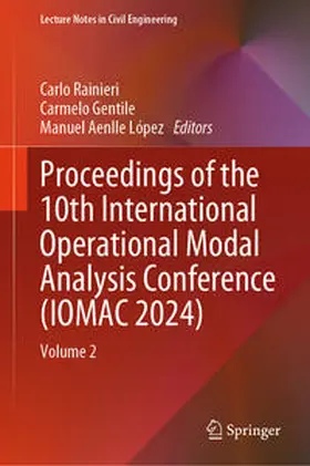 Rainieri / Gentile / Aenlle López |  Proceedings of the 10th International Operational Modal Analysis Conference (IOMAC 2024) | eBook | Sack Fachmedien