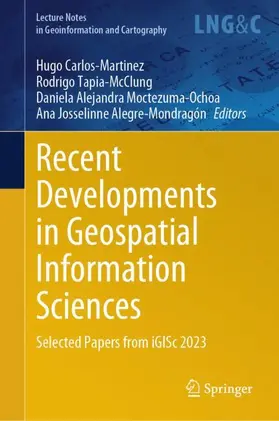 Carlos-Martinez / Alegre-Mondragón / Tapia-McClung |  Recent Developments in Geospatial Information Sciences | Buch |  Sack Fachmedien