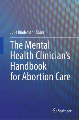 Bindeman |  The Mental Health Clinician¿s Handbook for Abortion Care | Buch |  Sack Fachmedien