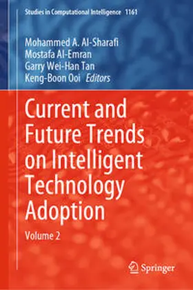 Al-Sharafi / Al-Emran / Tan |  Current and Future Trends on Intelligent Technology Adoption | eBook | Sack Fachmedien