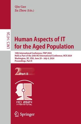 Zhou / Gao |  Human Aspects of IT for the Aged Population | Buch |  Sack Fachmedien